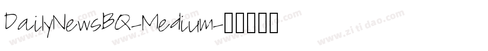 DailyNewsBQ-Medium字体转换