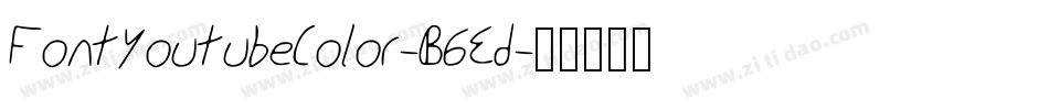 FontYoutubeColor-B6Ed字体转换