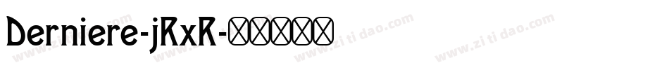 Derniere-jRxR字体转换