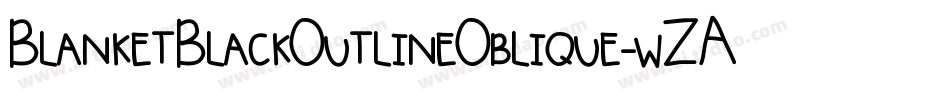 BlanketBlackOutlineOblique-wZAP字体转换