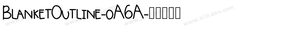 BlanketOutline-oA6A字体转换