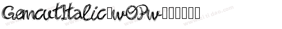 GemcutItalic-wOPw字体转换