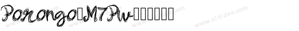 Porongo-M7Pw字体转换