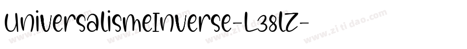 UniversalismeInverse-L38lZ字体转换 UniversalismeInverse-L38lZ字体转换