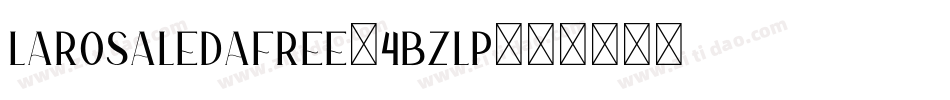 LaRosaledaFree-4BZlp字体转换