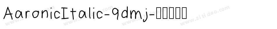 AaronicItalic-9dmj字体转换