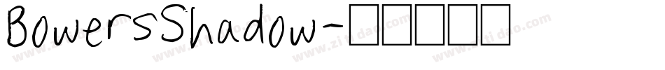 BowersShadow字体转换