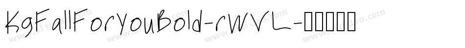 KgFallForYouBold-rWVL字体转换