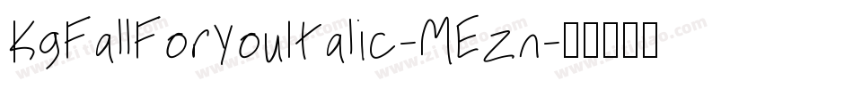 KgFallForYouItalic-MEzn字体转换