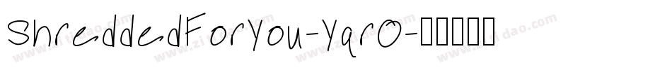 ShreddedForYou-YqrO字体转换