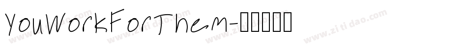 YouWorkForThem字体转换