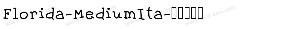 Florida-MediumIta字体转换