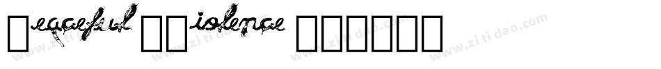 Peaceful-Violence字体转换