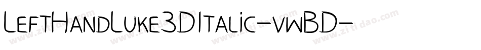 LeftHandLuke3DItalic-vwBD字体转换