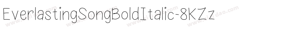 EverlastingSongBoldItalic-8KZz字体转换