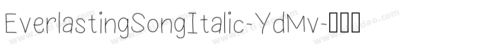EverlastingSongItalic-YdMv字体转换