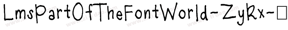LmsPartOfTheFontWorld-ZyRx字体转换 LmsPartOfTheFontWorld-ZyRx字体转换