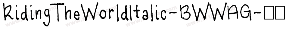 RidingTheWorldItalic-BWWAG字体转换 RidingTheWorldItalic-BWWAG字体转换