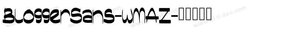 BloggerSans-wMAZ字体转换