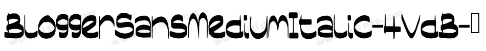 BloggerSansMediumItalic-4vdB字体转换