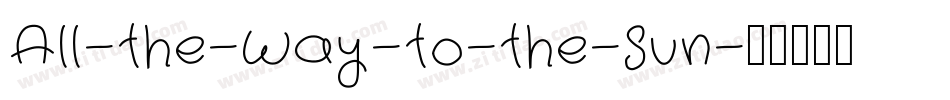 All-the-Way-to-the-Sun字体转换