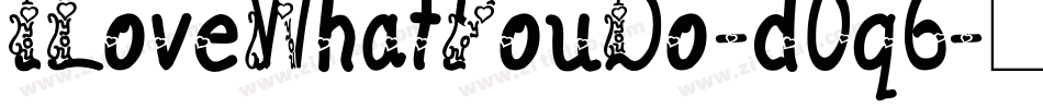 ILoveWhatYouDo-d0q6字体转换