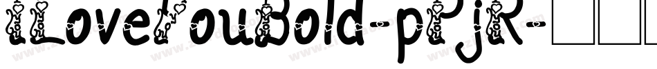 ILoveYouBold-pPjR字体转换