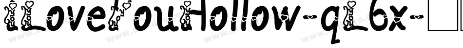 ILoveYouHollow-qL6x字体转换