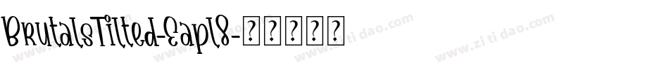 BrutalsTilted-Eapl8字体转换