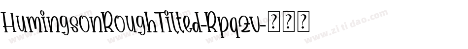 HumingsonRoughTilted-Rpqzv字体转换