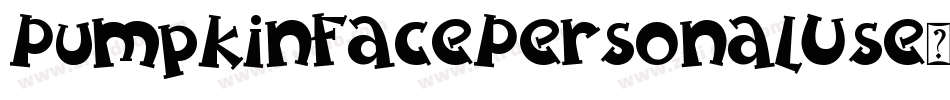PumpkinFacePersonalUse-gxpAR字体转换