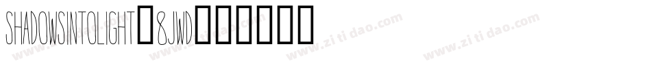 ShadowsIntoLight-8JWD字体转换