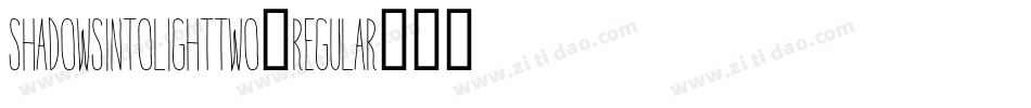 ShadowsIntoLightTwo-Regular字体转换