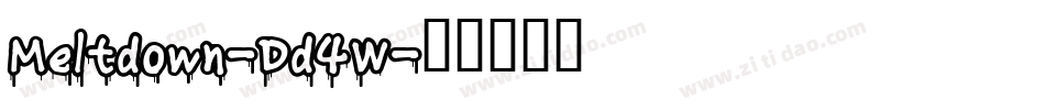 Meltdown-Dd4W字体转换