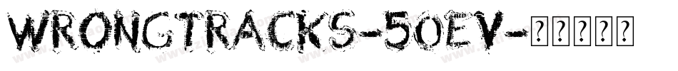 WrongTracks-50eV字体转换