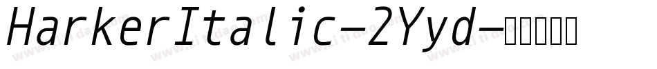HarkerItalic-2Yyd字体转换