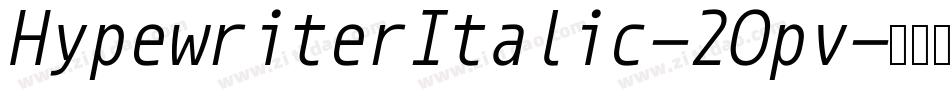 HypewriterItalic-2Opv字体转换