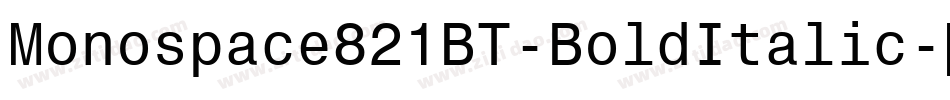 Monospace821BT-BoldItalic字体转换