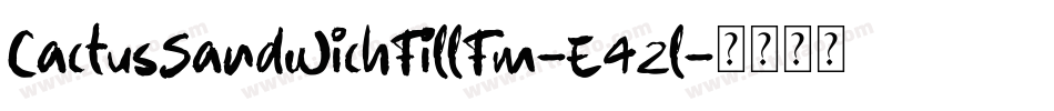 CactusSandwichFillFm-E42l字体转换