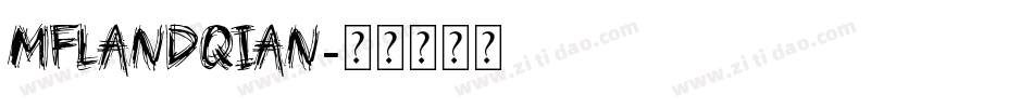 MFLandQian字体转换