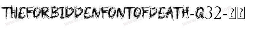 TheForbiddenFontOfDeath-q32字体转换