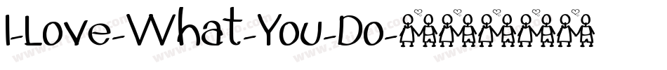 I-Love-What-You-Do字体转换
