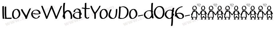 ILoveWhatYouDo-d0q6字体转换