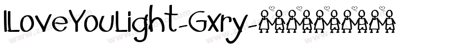 ILoveYouLight-Gxry字体转换