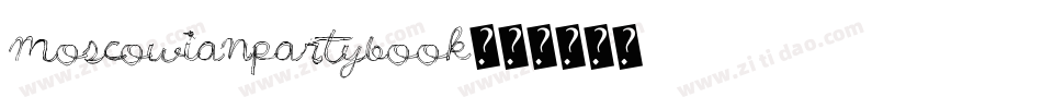 MoscowianPartyBook字体转换