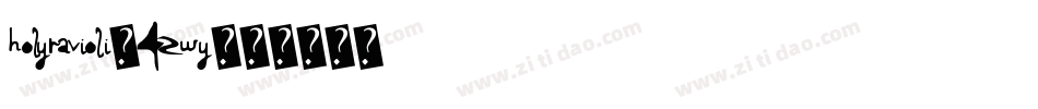 HolyRavioli-4ZWY字体转换