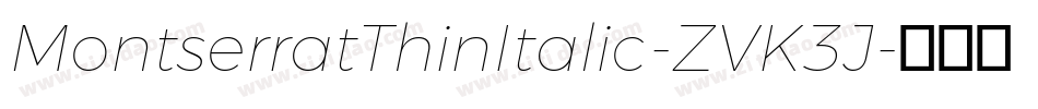 MontserratThinItalic-ZVK3J字体转换