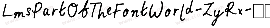 LmsPartOfTheFontWorld-ZyRx字体转换 LmsPartOfTheFontWorld-ZyRx字体转换