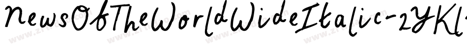 NewsOfTheWorldWideItalic-2YKl字体转换 NewsOfTheWorldWideItalic-2YKl字体转换