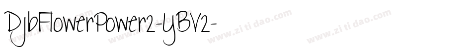 DjbFlowerPower2-YBV2字体转换
